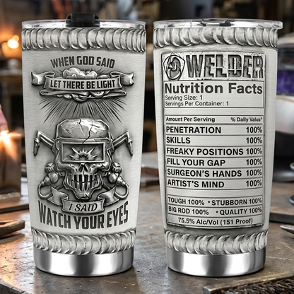 Welder Nutrition Facts 20 Oz Tumbler - Flat Printed 3D Effect Design