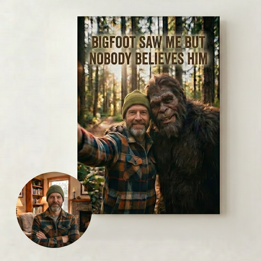 Big foot Saw Me Custom Image Poster/Canvas (Print in USA)