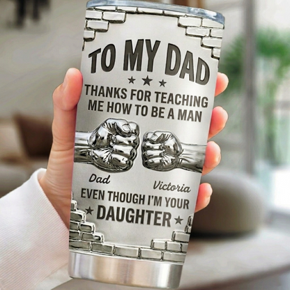 To My Dad from Daughter 20 Oz Tumbler (2 Side Print in USA)