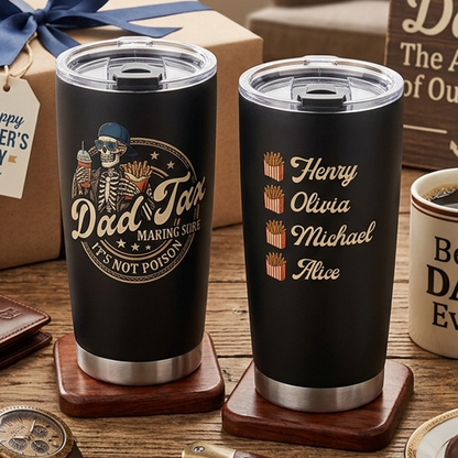 Dad Tax Custom Kids's Name 20 Oz Tumbler (2 Side Print in USA)