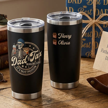 Dad Tax Custom Kids's Name 20 Oz Tumbler (2 Side Print in USA)