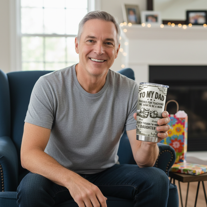 To My Dad from Daughter 20 Oz Tumbler (2 Side Print in USA)