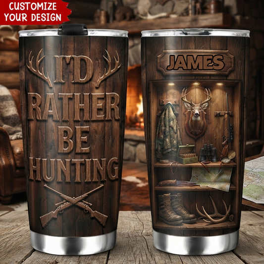 Hunting Rather Be Personalized 20 Oz Tumbler (Print in USA)